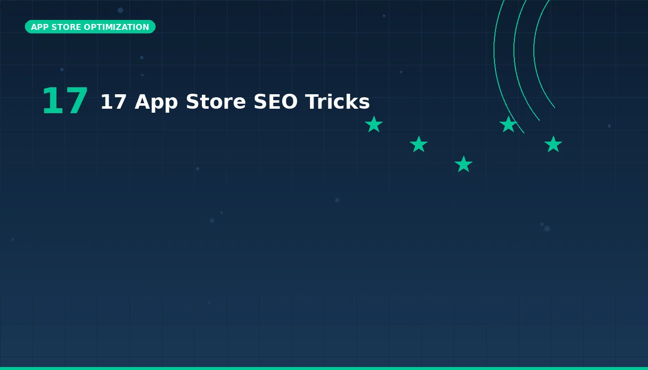 17 App Store SEO Tricks Expert Developers Don't Share [Updated 2025]