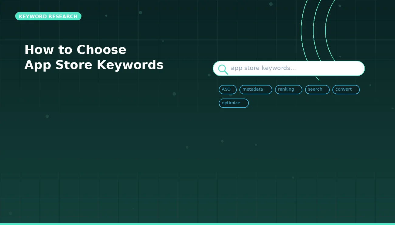 How to Choose App Store Keywords That Actually Drive Downloads