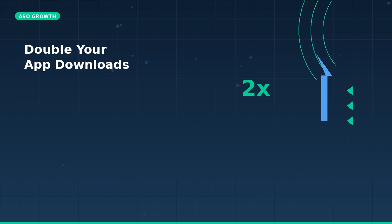How to Double Your App Downloads Using Proven ASO Techniques